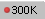 300K